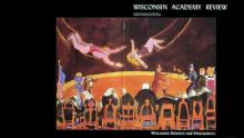 The cover of the Spring 1983 issue of Wisconsin Academy Review (today’s Wisconsin People & Ideas) featured a fold-out reproduction of Warrington Colescott’s 1982 large color intaglio print, The Hollandale Tapes: The Court Is Now in Session. As an Academy Board member in the 1980s, Colescott actively encouraged and contributed to the Academy’s work in the visual arts. 