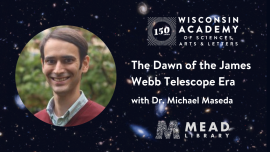 The Dawn of the James Webb Space Telescope Era with Dr. Michael Maseda