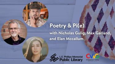 Poetry and Pi(e), with Nicholas Gulig, Max Garland, and Elan Mccallum